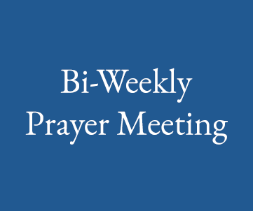 Bi-weekly Prayer Meeting
