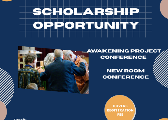 Scholarship Opportunity.  Awakening project conference, new room conference