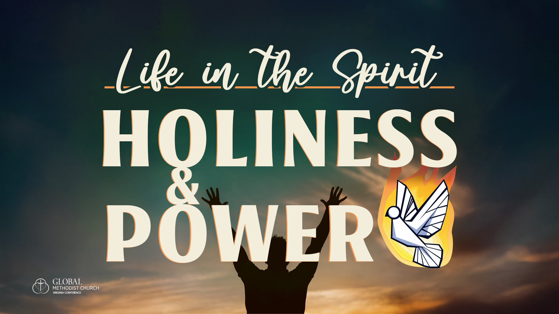 Life in the Spirit: Holiness & Power